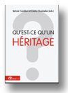 Cover of Qu’est-ce qu’un héritage?