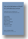 Cover of The Authoritarian Attempt to Capture Education