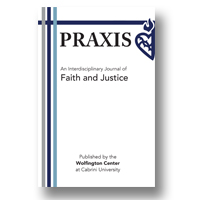 Cover of Praxis: An Interdisciplinary Journal of Faith and Justice