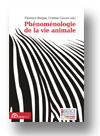 Cover of Phénoménologie de la vie animale